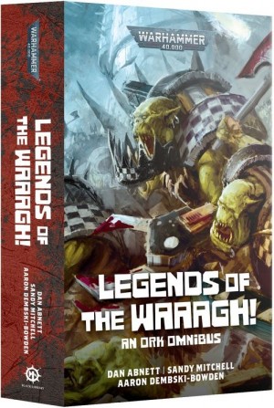 Warhammer 40,000 - Legends of the Waaagh! (Paperback)